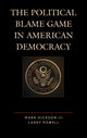 Book cover of: Political Blame Game in American Democracy. By: Hickson, Mark, III