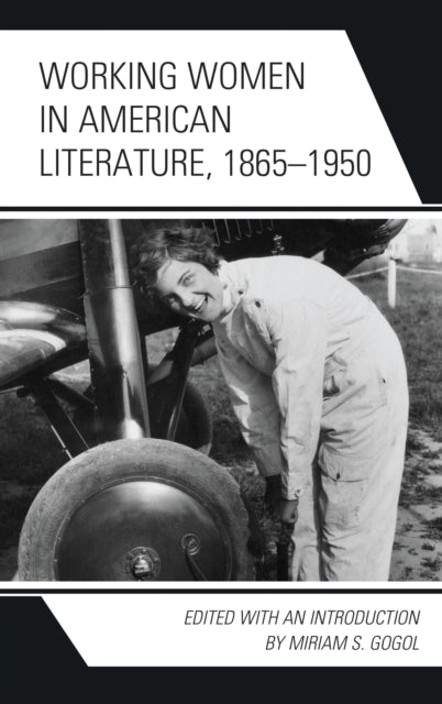 Book cover of: Working Women in American Literature, 1865–1950. By: Miriam S Gogol