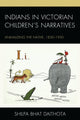 Book cover of: Indians in Victorian Children’s Narratives. By: Shilpa Daithota Bhat