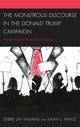 Book cover of: Monstrous Discourse in the Donald Trump Campaign. By: Debbie Jay Williams