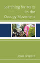 Book cover of: Searching for Marx in the Occupy Movement. By: John Leveille