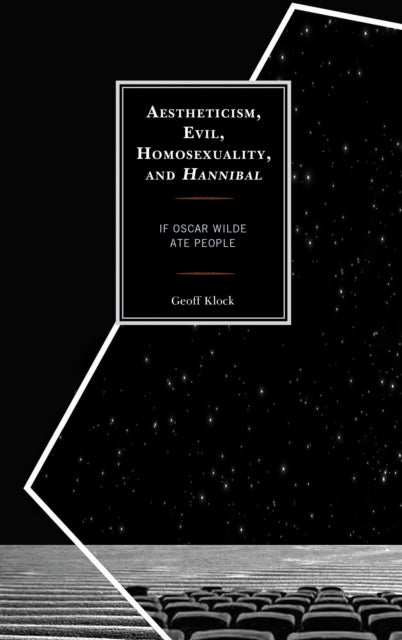 Book cover of: Aestheticism, Evil, Homosexuality, and Hannibal. By: Geoff Klock
