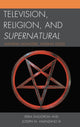 Book cover of: Television, Religion, and Supernatural. By: Erika Engstrom