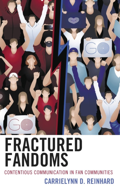 Book cover of: Fractured Fandoms. By: CarrieLynn D. Reinhard