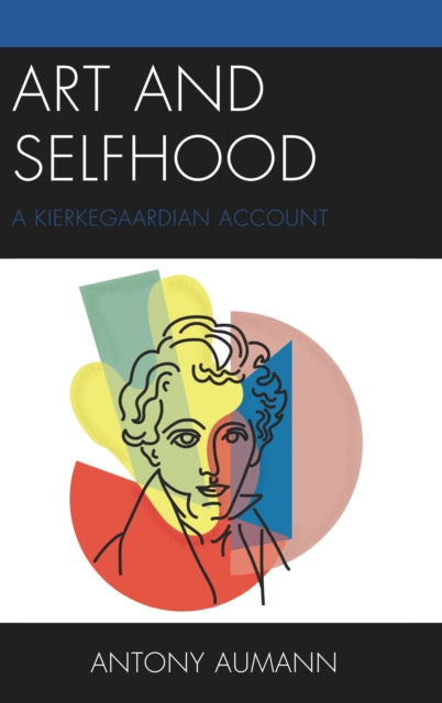 Book cover of: Art and Selfhood. By: Antony Aumann