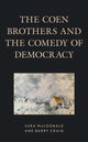 Book cover of: Coen Brothers and the Comedy of Democracy. By: Sara MacDonald