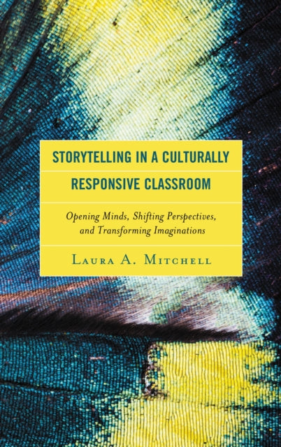 Book cover of: Storytelling in a Culturally Responsive Classroom. By: Laura A. Mitchell