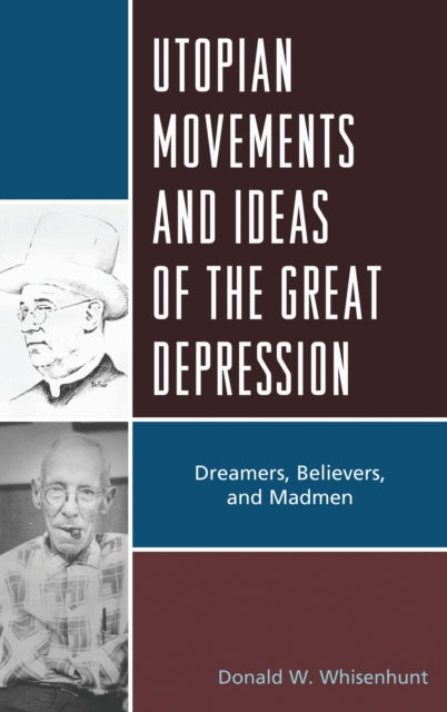 Book cover of: Utopian Movements and Ideas of the Great Depression. By: Donald W. Whisenhunt