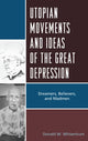 Book cover of: Utopian Movements and Ideas of the Great Depression. By: Donald W. Whisenhunt