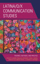 Book cover of: Latina/o/x Communication Studies. By: Diana I. Bowen
