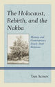 Book cover of: Holocaust, Rebirth, and the Nakba. By: Yair Auron