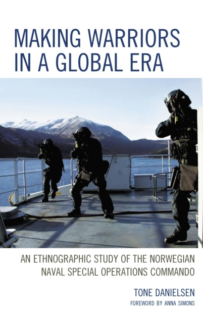 Book cover of: Making Warriors in a Global Era. By: Tone Danielsen