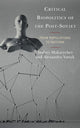 Book cover of: Critical Biopolitics of the Post-Soviet. By: Andrey Makarychev