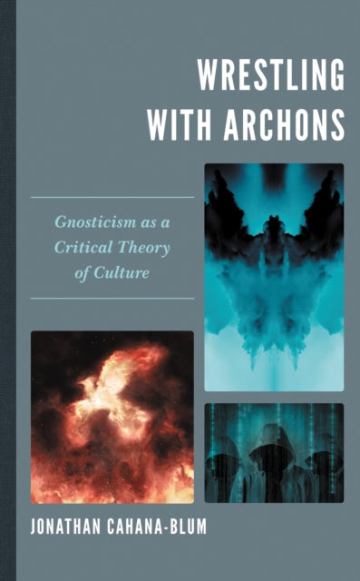 Book cover of: Wrestling with Archons. By: Jonathan Cahana-Blum