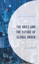 Book cover of: BRICS and the Future of Global Order. By: Oliver Stuenkel