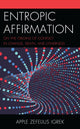 Book cover of: Entropic Affirmation. By: Apple Zefelius Igrek