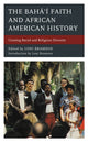 Book cover of: Baha’i Faith and African American History. By: Loni Bramson