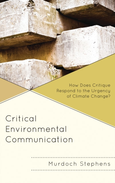 Book cover of: Critical Environmental Communication. By: Murdoch Stephens
