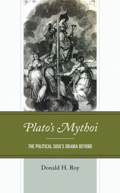 Book cover of: Plato's Mythoi. By: Donald H. Roy