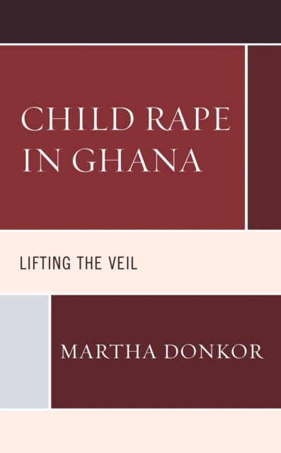 Book cover of: Child Rape in Ghana. By: Martha Donkor