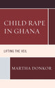 Book cover of: Child Rape in Ghana. By: Martha Donkor