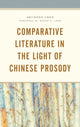 Book cover of: Comparative Literature in the Light of Chinese Prosody. By: Shudong Chen