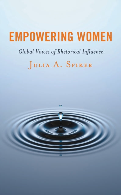 Book cover of: Empowering Women. By: Julia A. Spiker