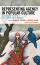 Book cover of: Representing Agency in Popular Culture. By: Ingrid E Castro
