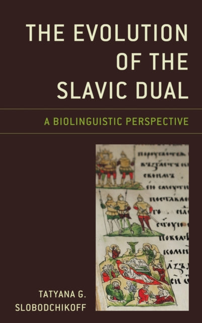 Book cover of: Evolution of the Slavic Dual. By: Tatyana G. Slobodchikoff