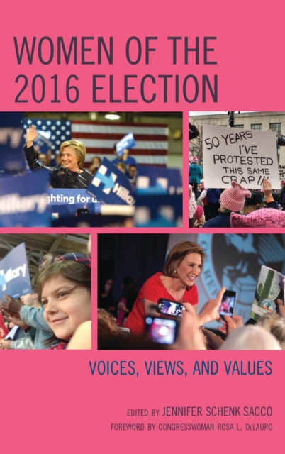 Book cover of: Women of the 2016 Election. By: Rosa L. DeLauro
