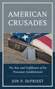 Book cover of: American Crusades. By: Jon DePriest