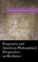 Book cover of: Pragmatist and American Philosophical Perspectives on Resilience. By: Kelly A. Parker