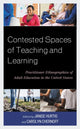 Book cover of: Contested Spaces of Teaching and Learning. By: Janise Hurtig