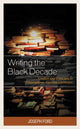 Book cover of: Writing the Black Decade. By: Joseph Ford