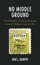 Book cover of: No Middle Ground. By: Erin L. Murphy