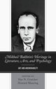 Book cover of: Mikhail Bakhtin’s Heritage in Literature, Arts, and Psychology. By: Slav N. Gratchev