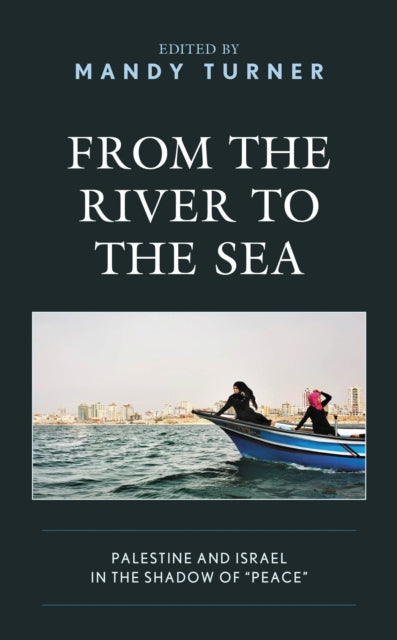 Book cover of: From the River to the Sea. By: Mandy Turner