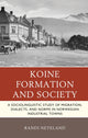 Book cover of: Koine Formation and Society. By: Randi Neteland