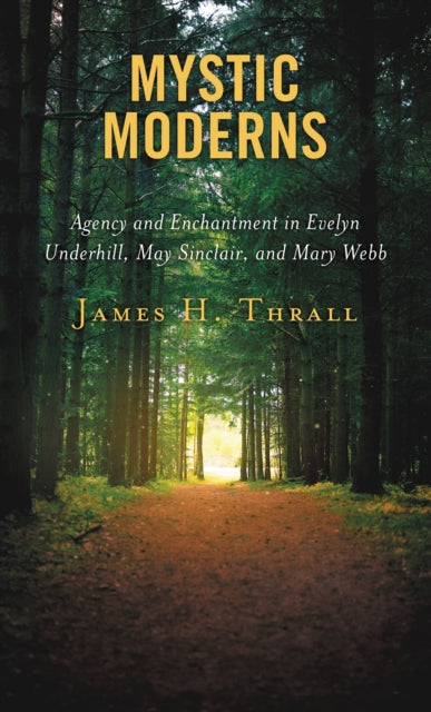 Book cover of: Mystic Moderns. By: James H. THRALL