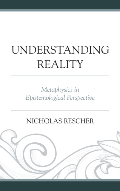 Book cover of: Understanding Reality. By: Nicholas Rescher