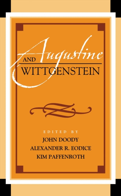 Book cover of: Augustine and Wittgenstein. By: Kim Paffenroth