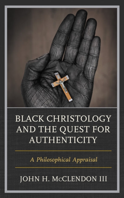 Book cover of: Black Christology and the Quest for Authenticity. By: McClendon, John H., III