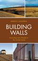 Book cover of: Building Walls. By: Ernesto Castañeda