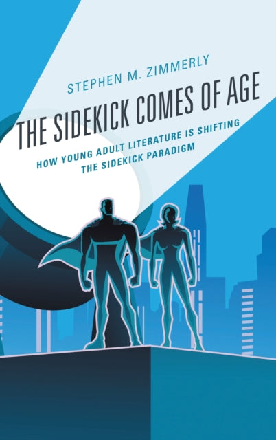 Book cover of: Sidekick Comes of Age. By: Stephen M. Zimmerly