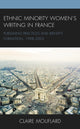 Book cover of: Ethnic Minority Women’s Writing in France. By: Claire Mouflard