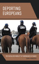 Book cover of: Deporting Europeans. By: Ioana Vrăbiescu