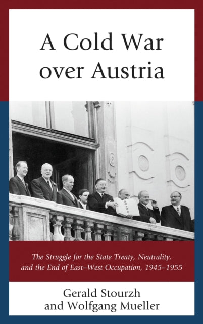 Book cover of: Cold War over Austria. By: Gerald Stourzh
