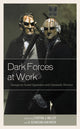 Book cover of: Dark Forces at Work. By: Cynthia J. Miller