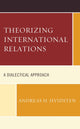 Book cover of: Theorizing International Relations. By: Andreas H. Hvidsten