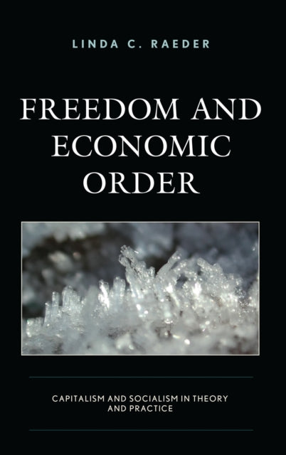 Book cover of: Freedom and Economic Order. By: Linda C. Raeder